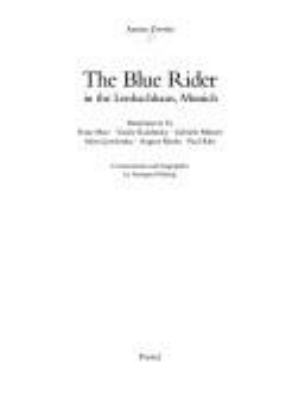 The Blue Rider in the Lenbachhaus, Munich : masterpieces by Franz Marc, Vassily Kandinsky, Gabriele Münter, Alexei Jawlensky, August Macke, Paul Klee