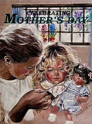 Celebrating Mother's Day