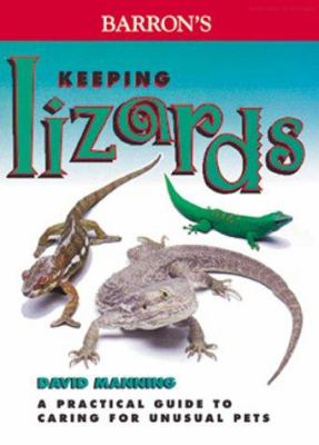 Keeping lizards : a practical guide to caring for unusual pets