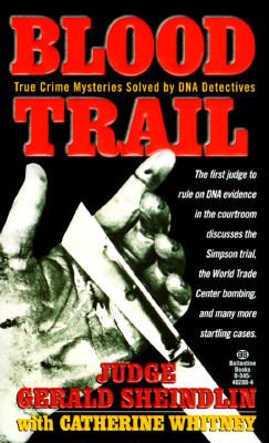 Blood trail : true crime mysteries solved by DNA detectives
