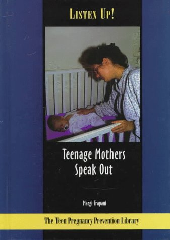 Listen up! : teenage mothers speak out