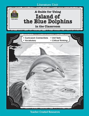 A literature unit for Island of the blue dolphins by Scott O'Dell