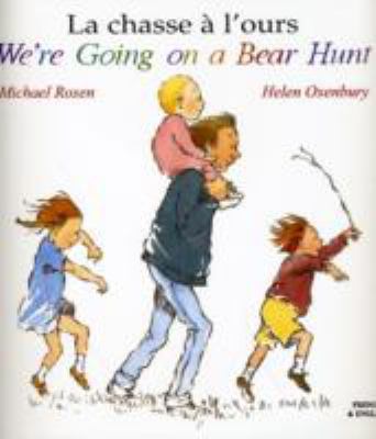 We're going on a bear hunt = La chasse à l'ours