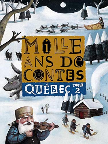 Mille ans de contes : Québec