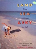 Land, sea & sky : poems to celebrate the earth