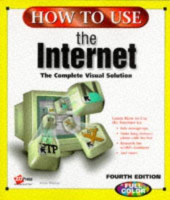 How to use the Internet : [the complete visual solution]