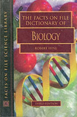 The Facts on File dictionary of biology