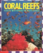 Coral reefs : [facts, stories, activities]