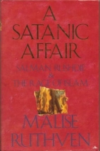 A Satanic affair : Salman Rushdie and the wrath of Islam