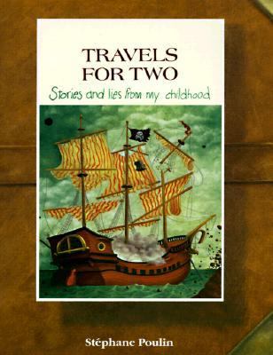 Travels for two : stories and lies from my childhood