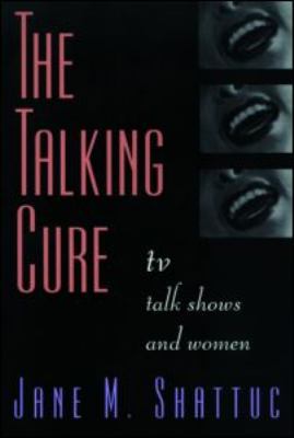 The talking cure : TV talk shows and women