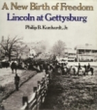 A new birth of freedom : Lincoln at Gettysburg