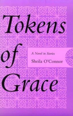 Tokens of grace : novel in stories