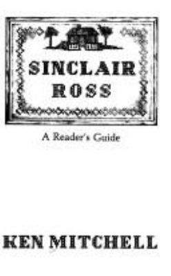 Sinclair Ross : a reader's guide