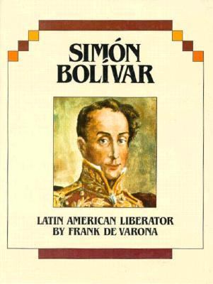 Simn Bolvar : Latin American liberator