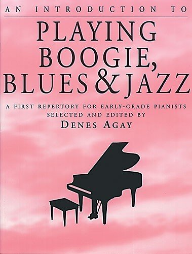 An introduction to playing boogie, blues & jazz : a first repertory for early-grade pianists