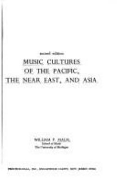 Music cultures of the Pacific, the Near East, and Asia