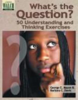 What's the question : 50 understanding and thinking exercises