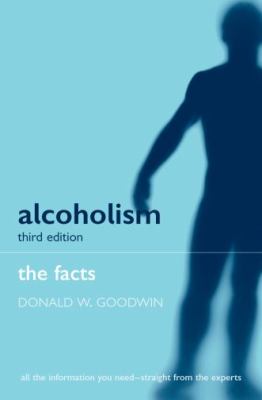 Alcoholism, the facts