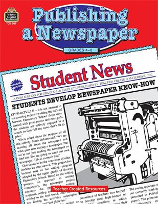 Publishing a newspaper : grades 4-8