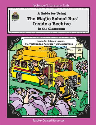 A guide for using "The magic school bus inside a beehive" in the classroom