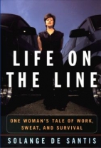 Life on the line : one woman's tale of work, sweat, and survival