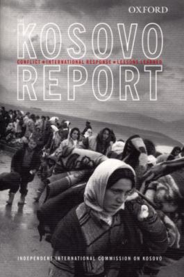 The Kosovo report : conflict, international response, lessons learned