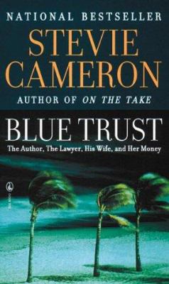 Blue trust : the author, the lawyer, his wife, and her money