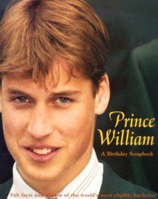 Prince William : a birthday scrapbook
