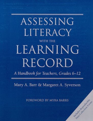 Assessing literacy with the Learning Record : a handbook for teachers, grades 6-12