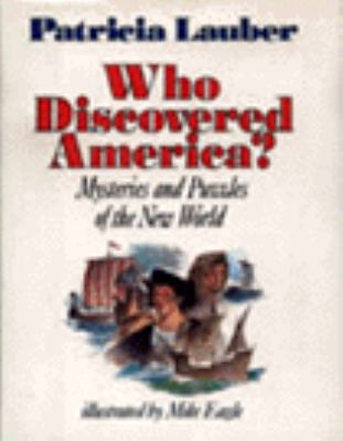 Who discovered America? : mysteries and puzzles of the New World