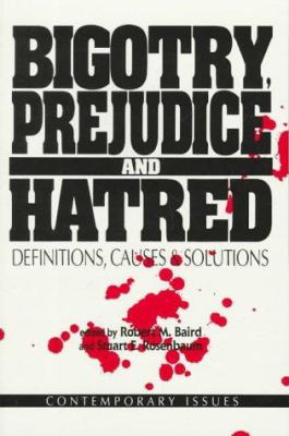 Bigotry, prejudice and hatred : definitions, causes & solutions