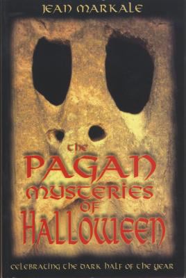 The pagan mysteries of halloween : celebrating the dark half of the year