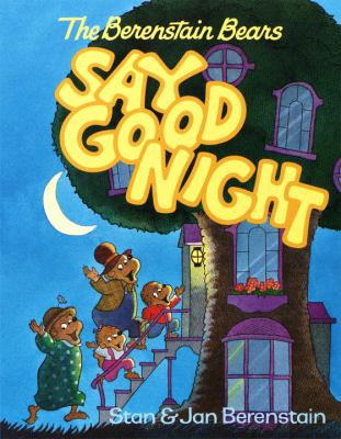 The Berenstain bears say good night