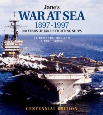 Jane's war at sea, 1897-1997 : 100 years of Jane's fighting ships