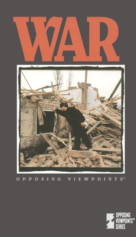 War : opposing viewpoints