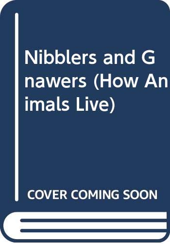 Nibblers and gnawers