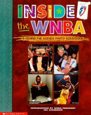 Inside the WNBA : a behind the scenes photo scrapbook