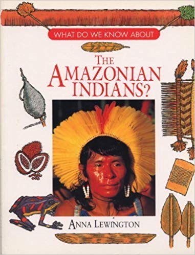What do we know about the Amazonian Indians?