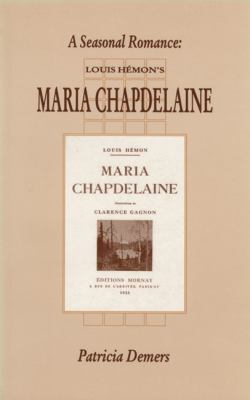 A seasonal romance: Louis Hémon's Maria Chapdelaine