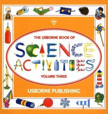 Usborne science activities, [volume three]