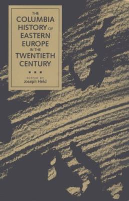 The Columbia history of Eastern Europe in the twentieth century