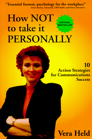 How not to take it personally : 10 action strategies for communications success in business and in life