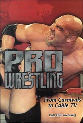 Pro wrestling : from carnivals to cable TV