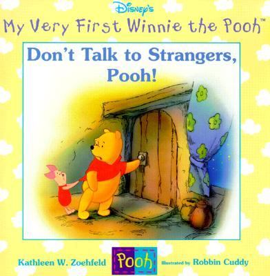 Don't talk to strangers, Pooh!