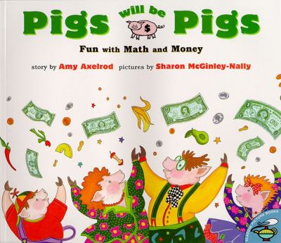 Pigs will be pigs : fun with math and money ;