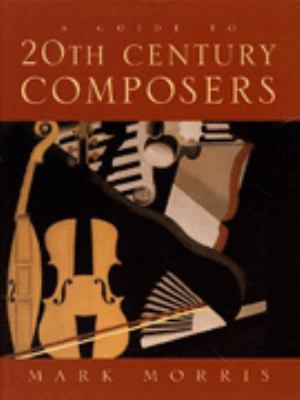 A guide to 20th-century composers