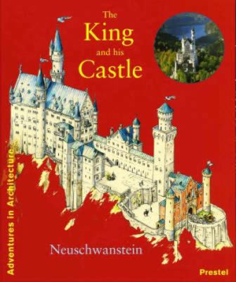 The king and his castle : Neuschwanstein