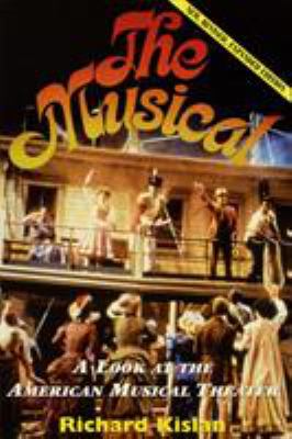 The musical : a look at the American musical theater