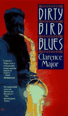 Dirty bird blues : a novel